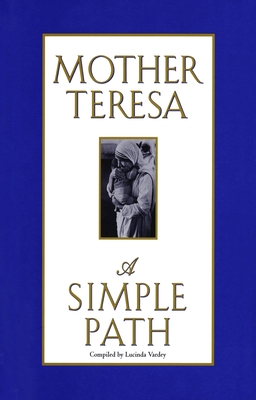 A Simple Path - Mother Teresa