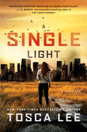 A Single Light: A Thriller