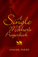 A Single Mother's Prayerbook