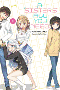 A Sister's All You Need., Vol. 1 (Light Novel)