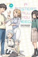 A Sister's All You Need., Vol. 14 (Light Novel): Volume 14