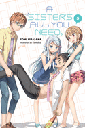 A Sister's All You Need., Vol. 5 (Light Novel): Volume 5