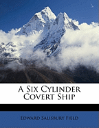 A Six Cylinder Covert Ship