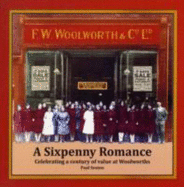 A Sixpenny Romance: Celebrating a Century of Value at Woolworths