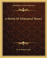 A Sketch Of Alchemical Theory