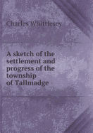 A Sketch of the Settlement and Progress of the Township of Tallmadge