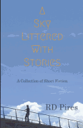 A Sky Littered with Stories: a collection of short fiction