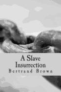 A Slave Insurrection