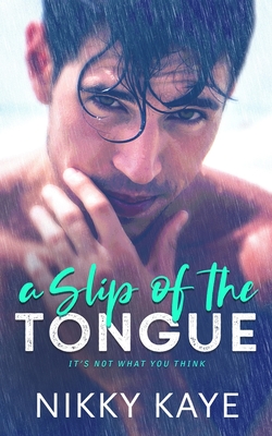 A Slip of the Tongue - Kaye, Nikky