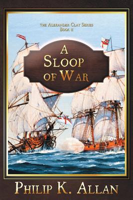 A Sloop of War - Allan, Philip K