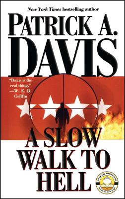 A Slow Walk to Hell - Davis, Patrick A