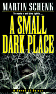 A Small Dark Place