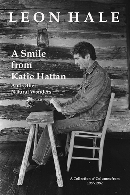 A Smile from Katie Hattan: And Other Natural Wonders - Hale, Leon