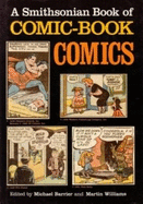 A Smithsonian Book of Comic Book Comics - Williams, Martin, and Barrier, Michael
