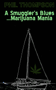 A Smugglers Blues....Marijuana Mania
