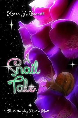 A Snail Tale - Bennett, Karen a