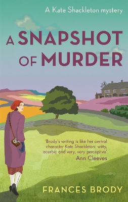A Snapshot of Murder: Book 10 in the Kate Shackleton mysteries - Brody, Frances