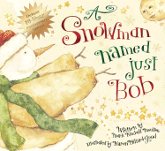 A Snowman Named Just Bob