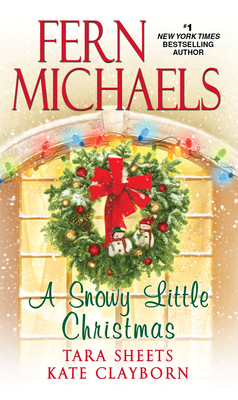 A Snowy Little Christmas - Michaels, Fern, and Sheets, Tara, and Clayborn, Kate