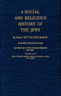 A Social and Religious History of the Jews: Late Middle Ages and Era of European Expansion (1200-1650): The Ottoman Empire, Persia, Ethiopia, India, and China