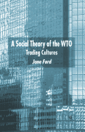 A Social Theory of the Wto: Trading Cultures