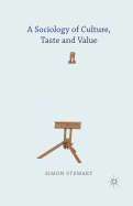 A Sociology of Culture, Taste and Value