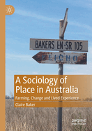 A Sociology of Place in Australia: Farming, Change and Lived Experience