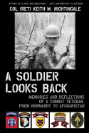 A Soldier Looks Back: Memories and Reflections of a Combat Veteran, from Normandy to Afghanistan