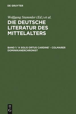 'a Solis Ortus Cardine' - Colmarer Dominikanerchronist - Stammler, Wolfgang, and Langosch, Karl, and Ruh, Kurt (Editor)