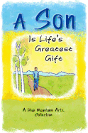 A Son Is Life's Greatest Gift: A Blue Mountain Arts Collection