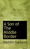 A Son of the Middle Border