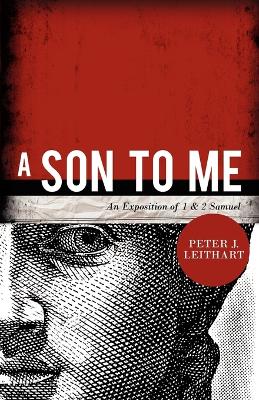 A Son to Me - Leithart, Peter J