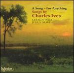 A Song - For Anything: Songs by Charles Ives