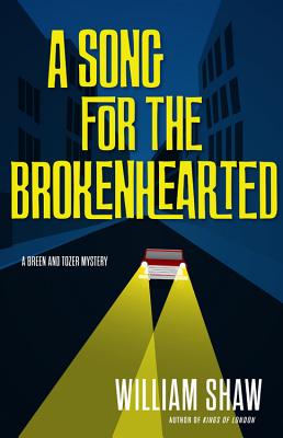 A Song for the Brokenhearted - Shaw, William