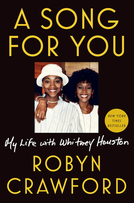 A Song for You: My Life with Whitney Houston - Crawford, Robyn