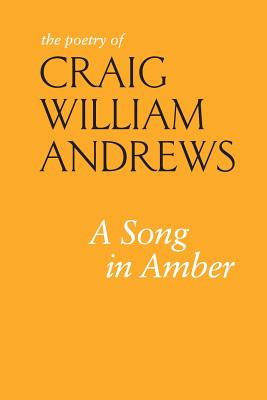 A Song in Amber - Marcus, Ruth, and Andrews, Craig William