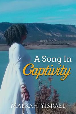 A Song In Captivity - Yisrael, Malkah