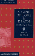 A Song of Love and Death: The Meaning of Opera
