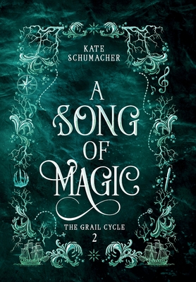 A Song of Magic - Schumacher, Kate
