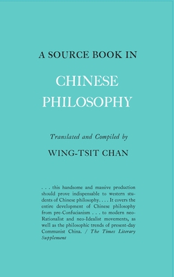 A Source Book in Chinese Philosophy - Chan, Wing-Tsit (Translated by)