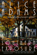 A Southern Exposure - Adams, Alice