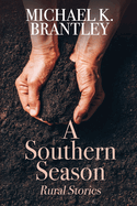 A Southern Season: Rural Stories