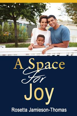 A Space for Joy - Jamieson-Thomas, Rosetta