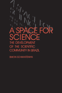 A Space for Science: The Development of the Scientific Community in Brazil