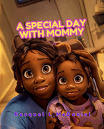 A Special Day With Mommy