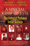 A Special Kind of Evil: The Colonial Parkway Serial Killings