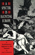 A Specter Is Haunting Europe: A Sociohistorical Approach to the Fantastic