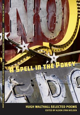 A Spell in the Pokey - Walthall, Hugh, and Nielsen, Aldon Lynn (Editor)