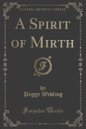 A Spirit of Mirth (Classic Reprint)