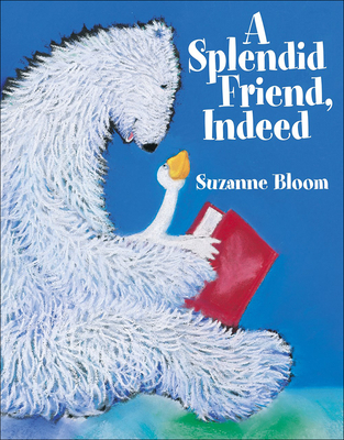 A Splendid Friend Indeed - Bloom, Suzanne